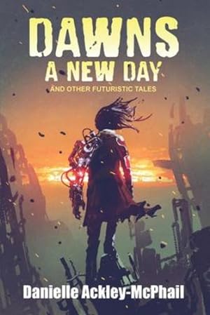 Seller image for Dawns a New Day by Ackley-McPhail, Danielle [Paperback ] for sale by booksXpress