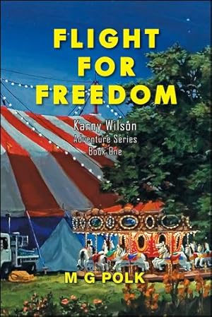 Seller image for Flight For Freedom (Karny Wilson Adventure Series) by Polk, Marcus G [Paperback ] for sale by booksXpress