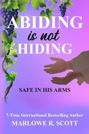 Seller image for Abiding is Not Hiding: Safe in His Arms [Soft Cover ] for sale by booksXpress