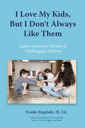 Seller image for I Love My Kids, But I Don't Always Like Them [Soft Cover ] for sale by booksXpress