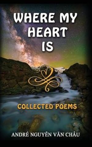 Seller image for Where My Heart Is, Collected Poems [Hardcover ] for sale by booksXpress