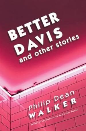 Seller image for Better Davis and Other Stories by Walker, Philip Dean [Paperback ] for sale by booksXpress