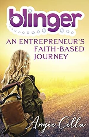 Imagen del vendedor de Blinger: An Entrepreneur's Faith-Based Journey by Cella, Angie [Hardcover ] a la venta por booksXpress
