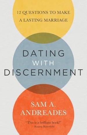 Seller image for Dating with Discernment: 12 Questions to Make a Lasting Marriage [Soft Cover ] for sale by booksXpress