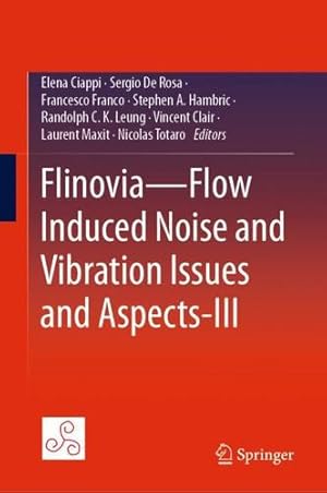 Immagine del venditore per Flinoviaâ  Flow Induced Noise and Vibration Issues and Aspects-III [Hardcover ] venduto da booksXpress