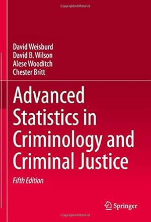 Seller image for Advanced Statistics in Criminology and Criminal Justice: Volume 2 by Weisburd, David, Wilson, David B., Wooditch, Alese, Britt, Chester [Hardcover ] for sale by booksXpress
