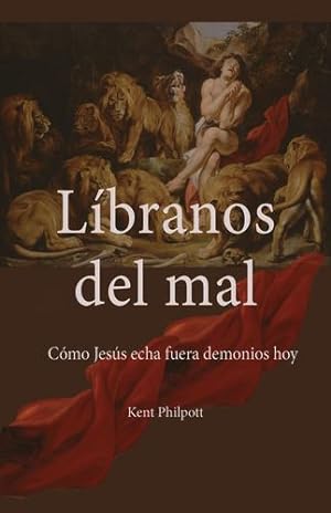 Seller image for L ­branos del Mal: C ³mo Jes ºs Echa Fuera Demonios Hoy (Spanish Edition) [Soft Cover ] for sale by booksXpress