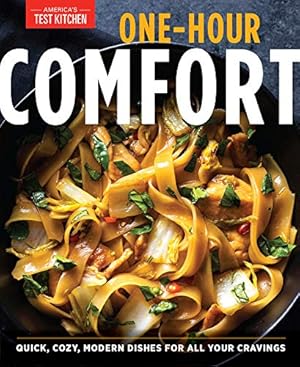 Seller image for One-Hour Comfort: Quick, Cozy, Modern Dishes for All Your Cravings by America's Test Kitchen [Paperback ] for sale by booksXpress