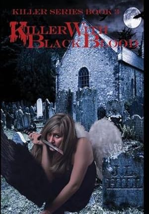 Immagine del venditore per Killer With Black Blood by Hill, J L [Hardcover ] venduto da booksXpress