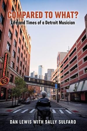 Seller image for Compared to What?: The Life and Times of a Detroit Mu sician [Soft Cover ] for sale by booksXpress