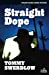 Bild des Verkufers fr Straight Dope (Stark House Crime Fiction) by Swerdlow, Tommy [Paperback ] zum Verkauf von booksXpress