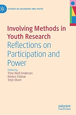 Imagen del vendedor de Involving Methods in Youth Research: Reflections on Participation and Power (Studies in Childhood and Youth) [Hardcover ] a la venta por booksXpress