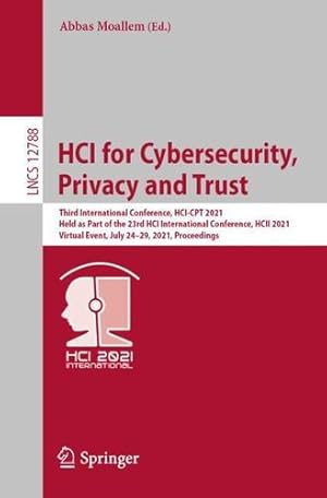 Immagine del venditore per HCI for Cybersecurity, Privacy and Trust: Third International Conference, HCI-CPT 2021, Held as Part of the 23rd HCI International Conference, HCII . (Lecture Notes in Computer Science) [Paperback ] venduto da booksXpress