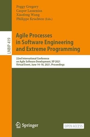 Imagen del vendedor de Agile Processes in Software Engineering and Extreme Programming: 22nd International Conference on Agile Software Development, XP 2021, Virtual Event, . in Business Information Processing, 419) [Paperback ] a la venta por booksXpress