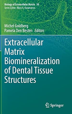 Image du vendeur pour Extracellular Matrix Biomineralization of Dental Tissue Structures (Biology of Extracellular Matrix, 10) [Hardcover ] mis en vente par booksXpress