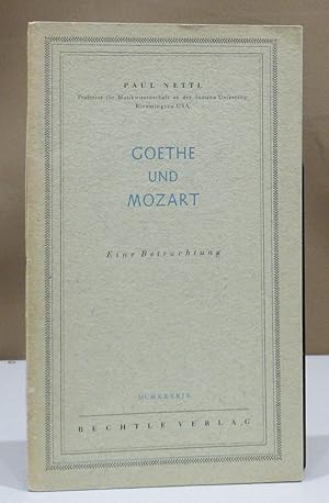 Goethe und Mozart. Eine Betrachtung.