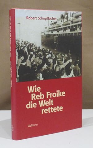 Bild des Verkufers fr Wie Reb Froike die Welt rettete. Erzhlungen. zum Verkauf von Dieter Eckert