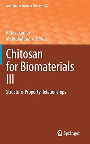 Seller image for Chitosan for Biomaterials III: Structure-Property Relationships (Advances in Polymer Science, 287) [Hardcover ] for sale by booksXpress