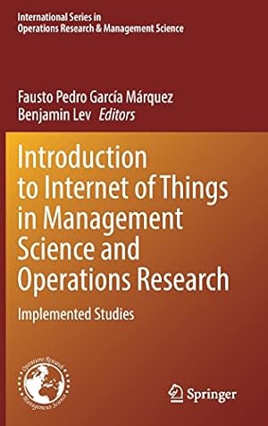 Bild des Verkufers fr Introduction to Internet of Things in Management Science and Operations Research: Implemented Studies (International Series in Operations Research & Management Science, 311) [Hardcover ] zum Verkauf von booksXpress