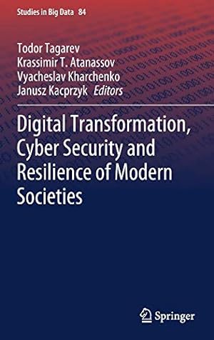 Imagen del vendedor de Digital Transformation, Cyber Security and Resilience of Modern Societies (Studies in Big Data, 84) [Hardcover ] a la venta por booksXpress