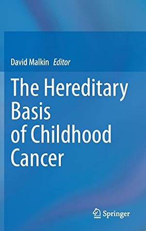 Imagen del vendedor de The Hereditary Basis of Childhood Cancer [Hardcover ] a la venta por booksXpress