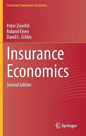 Immagine del venditore per Insurance Economics (Classroom Companion: Economics) by Zweifel, Peter, Eisen, Roland, Eckles, David L. [Hardcover ] venduto da booksXpress