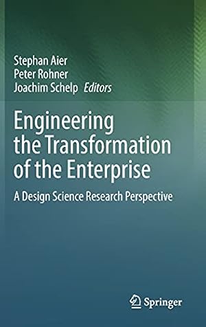 Imagen del vendedor de Engineering the Transformation of the Enterprise: A Design Science Research Perspective [Hardcover ] a la venta por booksXpress