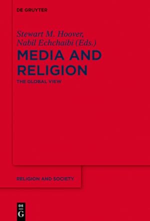 Bild des Verkufers fr Media and Religion: The Global View (Religion and Society) [Hardcover ] zum Verkauf von booksXpress