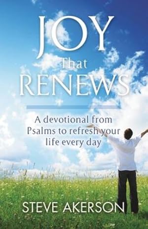 Immagine del venditore per Joy That Renews: A devotional from Psalms to refresh your life every day [Soft Cover ] venduto da booksXpress