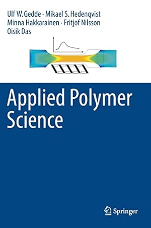 Seller image for Applied Polymer Science by Gedde, Ulf W., Hedenqvist, Mikael S., Hakkarainen, Minna, Nilsson, Fritjof, Das, Oisik [Hardcover ] for sale by booksXpress