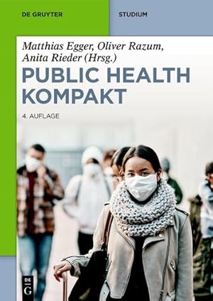 Imagen del vendedor de Public Health Kompakt (de Gruyter Studium) (German Edition) by Egger, Matthias, Razum, Oliver, Rieder, Anita [Paperback ] a la venta por booksXpress