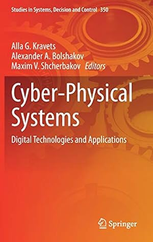 Imagen del vendedor de Cyber-Physical Systems: Digital Technologies and Applications (Studies in Systems, Decision and Control, 350) [Hardcover ] a la venta por booksXpress
