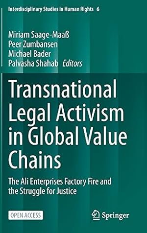 Immagine del venditore per Transnational Legal Activism in Global Value Chains: The Ali Enterprises Factory Fire and the Struggle for Justice (Interdisciplinary Studies in Human Rights, 6) [Hardcover ] venduto da booksXpress