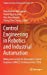 Seller image for Control Engineering in Robotics and Industrial Automation: Malaysian Society for Automatic Control Engineers (MACE) Technical Series 2018 (Studies in Systems, Decision and Control, 371) [Hardcover ] for sale by booksXpress