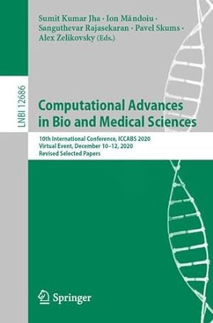 Immagine del venditore per Computational Advances in Bio and Medical Sciences: 10th International Conference, ICCABS 2020, Virtual Event, December 10-12, 2020, Revised Selected Papers (Lecture Notes in Computer Science) [Paperback ] venduto da booksXpress