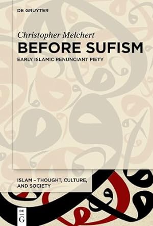 Imagen del vendedor de Before Sufism (Islam - Thought, Culture, and Society 4) by Christopher Melchert [Hardcover ] a la venta por booksXpress