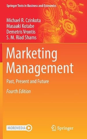 Seller image for Marketing Management: Past, Present and Future (Springer Texts in Business and Economics) by Czinkota, Michael R., Kotabe, Masaaki, Vrontis, Demetris, Shams, S. M. Riad [Hardcover ] for sale by booksXpress