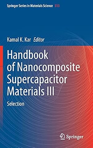 Immagine del venditore per Handbook of Nanocomposite Supercapacitor Materials III: Selection (Springer Series in Materials Science, 313) [Hardcover ] venduto da booksXpress