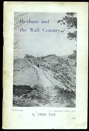 Image du vendeur pour Hexham and the Wall Country mis en vente par Little Stour Books PBFA Member