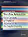 Image du vendeur pour Workflow Automation: Basic Concepts of Workflow Automation in the Graphic Industry (SpringerBriefs in Applied Sciences and Technology) by Hoffmann-Walbeck, Thomas [Paperback ] mis en vente par booksXpress