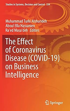 Seller image for The Effect of Coronavirus Disease (COVID-19) on Business Intelligence (Studies in Systems, Decision and Control, 334) [Hardcover ] for sale by booksXpress