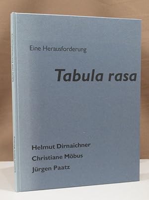 Imagen del vendedor de Tabula rasa. Eine Herausforderung. Arbeiten von Helmut Dirnaichner, Christiane Mbus, Jrgen Paatz. a la venta por Dieter Eckert