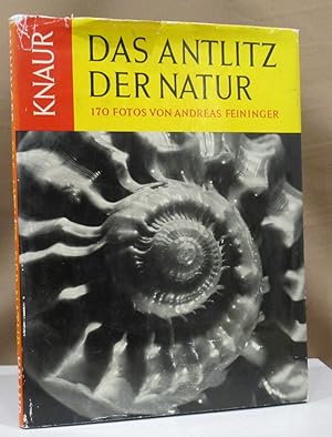 Seller image for Das Antlitz der Natur. 170 Fotos v. Andreas Feininger. Ins Dt. bertragen v. L. Stuart. for sale by Dieter Eckert