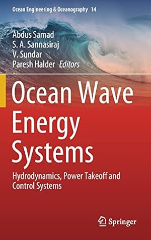 Seller image for Ocean Wave Energy Systems: Hydrodynamics, Power Takeoff and Control Systems (Ocean Engineering & Oceanography, 14) [Hardcover ] for sale by booksXpress