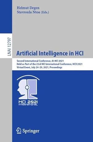 Image du vendeur pour Artificial Intelligence in HCI: Second International Conference, AI-HCI 2021, Held as Part of the 23rd HCI International Conference, HCII 2021, . (Lecture Notes in Computer Science) [Paperback ] mis en vente par booksXpress