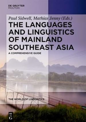 Immagine del venditore per The Languages and Linguistics of Mainland Southeast Asia: A comprehensive guide (The World of Linguistics) by Sidwell, Paul, Jenny, Mathias [Hardcover ] venduto da booksXpress