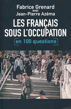 Bild des Verkufers fr Les franais sous l'occupation en 100 questions zum Verkauf von LIBRAIRIE GIL-ARTGIL SARL