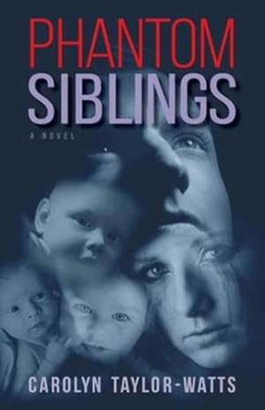 Seller image for Phantom Siblings by Taylor-Watts, Carolyn [Paperback ] for sale by booksXpress