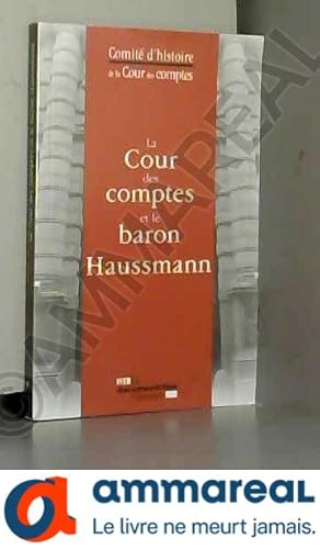 Immagine del venditore per La cour des comptes et le baron Haussmann venduto da Ammareal