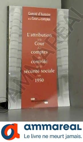 Image du vendeur pour L'attribution  la Cour des comptes du contrle de la scurit sociale en 1950 mis en vente par Ammareal